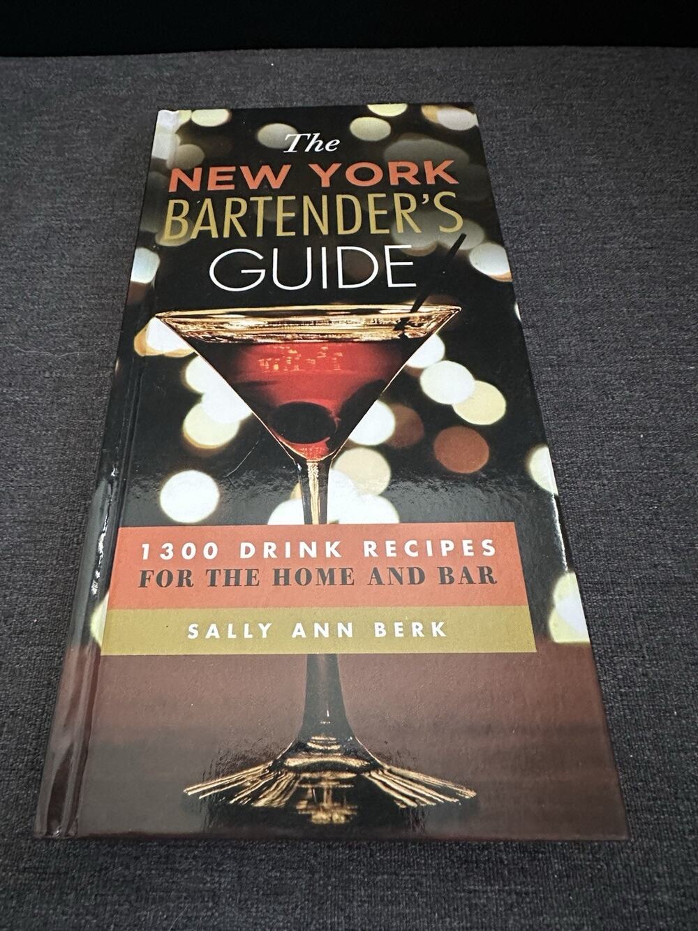 The New York Bartender’s Guide Sally Ann Berk 1300 Drink Recipes Hardcover